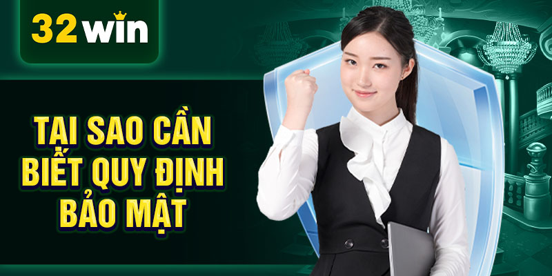 Tại sao cần biết quy định bảo mật Tại sao cần biết quy định bảo mật