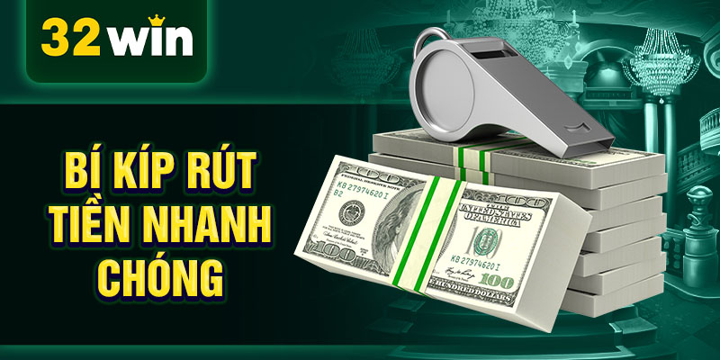 Bí kíp rút tiền nhanh chóng Bí kíp rút tiền nhanh chóng