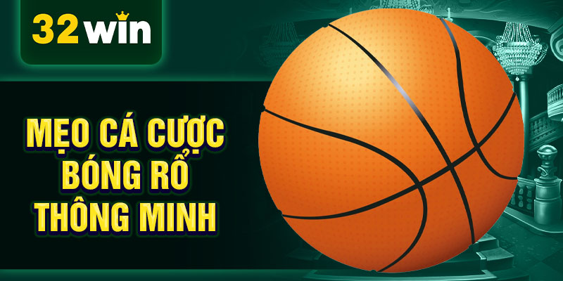Mẹo cá cược bóng rổ thông minh Mẹo cá cược bóng rổ thông minh