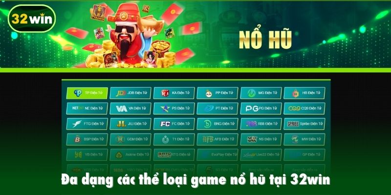 Đa dạng các thể loại game nổ hũ tại 32win