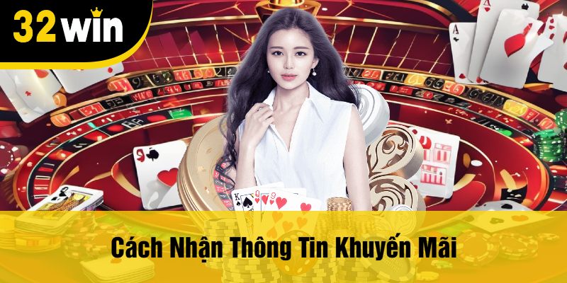 Cách Nhận Thông Tin Khuyến Mãi
